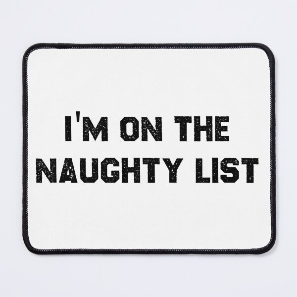 Item preview, I'm On The Naughty List designed and sold by raccoonbox.