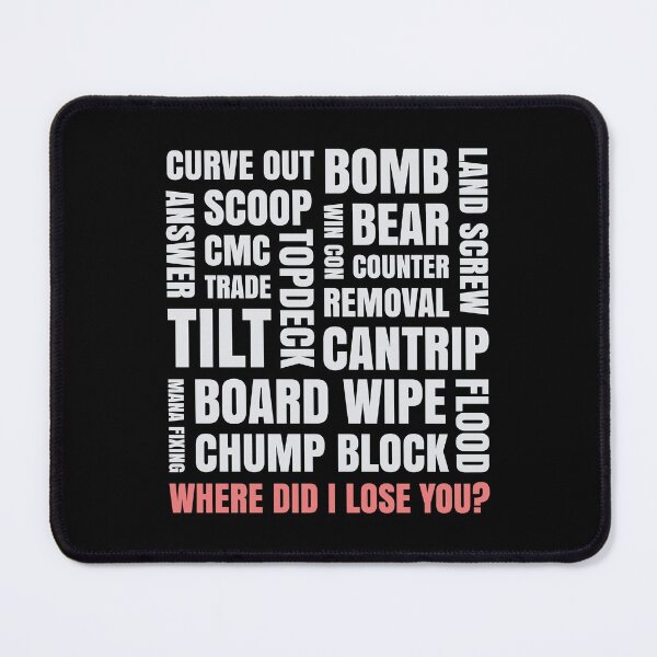 Item preview, Where Did I Lose You? MTG Terminology designed and sold by Epic Upgrades.