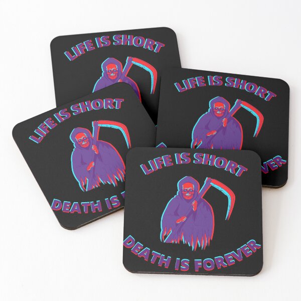 Item preview, Life is Short, Death is Forever Design designed and sold by Pun Intended.