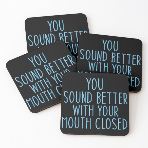 Item preview, You Sound Better with Your Mouth Closed - Sarcastic Funny Hilarious Present For Mom, Dad , Girlfriend Or Boyfriend designed and sold by Aymanclothings.