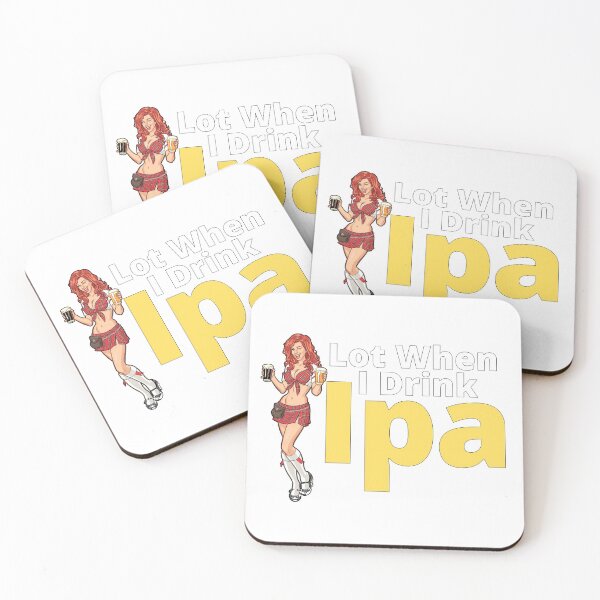 Item preview, IPA lot when I drink, Cool, Funny Product! designed and sold by ByBBrand.