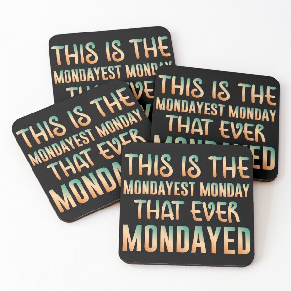Item preview, This is the Mondayest Monday that Ever Mondayed - Sarcastic Funny Hilarious Present For Mom, Dad , Girlfriend Or Boyfriend designed and sold by Aymanclothings.