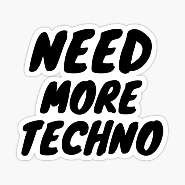 "techno logo music need more techno" Sticker for Sale by Artycreative1