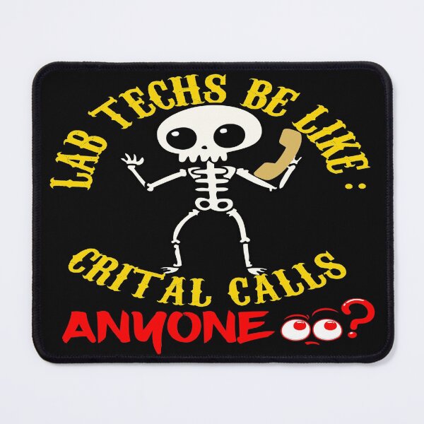 Item preview, FUNNY LAB TECH CRITICAL CALLS designed and sold by Hippiesole.