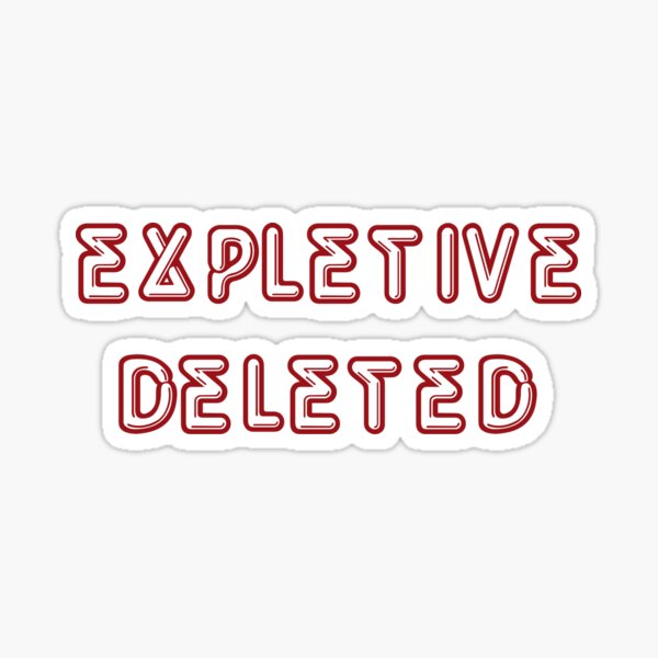 "Expletive Deleted" Sticker for Sale by RickPostCo Redbubble