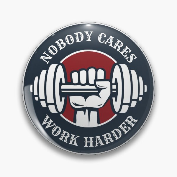 Item preview, Nobody Cares Work Harder - Motivational Gym  designed and sold by motivationaltee.