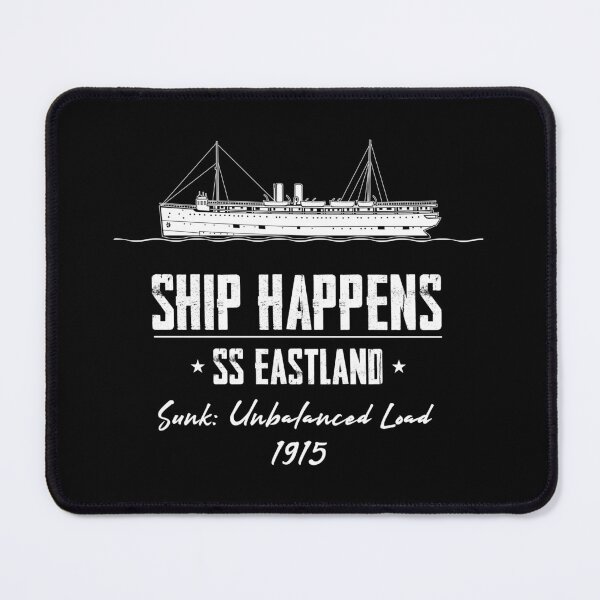 Item preview, Ship Happens SS Eastland designed and sold by twHistory.