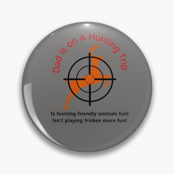 Item preview, Dad is on A Hunting Trip designed and sold by Ndli.