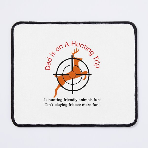 Item preview, Dad is on A Hunting Trip designed and sold by Ndli.