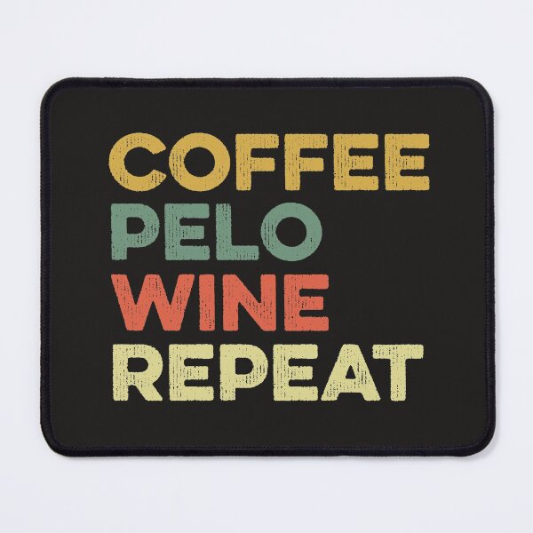 Item preview, Coffee Pelo Wine Repeat Funny Cycling Spinning Spin Class  designed and sold by gkao.