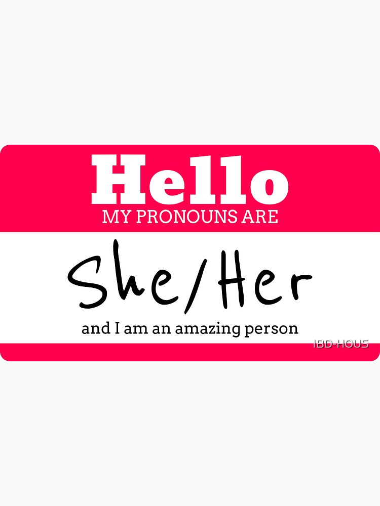 Hello My Pronouns Are Sheher Sticker For Sale By Ibd Hous Redbubble 5729