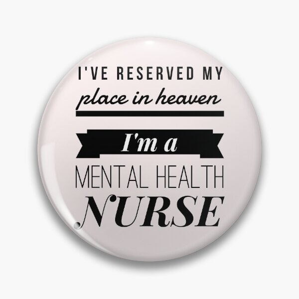 Item preview, I've reserved my place in heaven, I'm a mental health nurse designed and sold by giftex.
