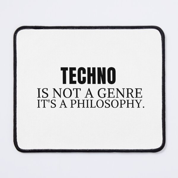 Item preview, techno is not a genre it's a philosophy designed and sold by Artycreative1.