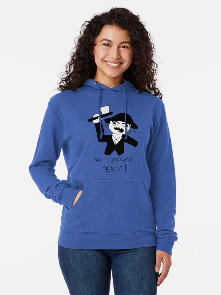 Alternate view of No Diggin' 'Ere! Lightweight Hoodie