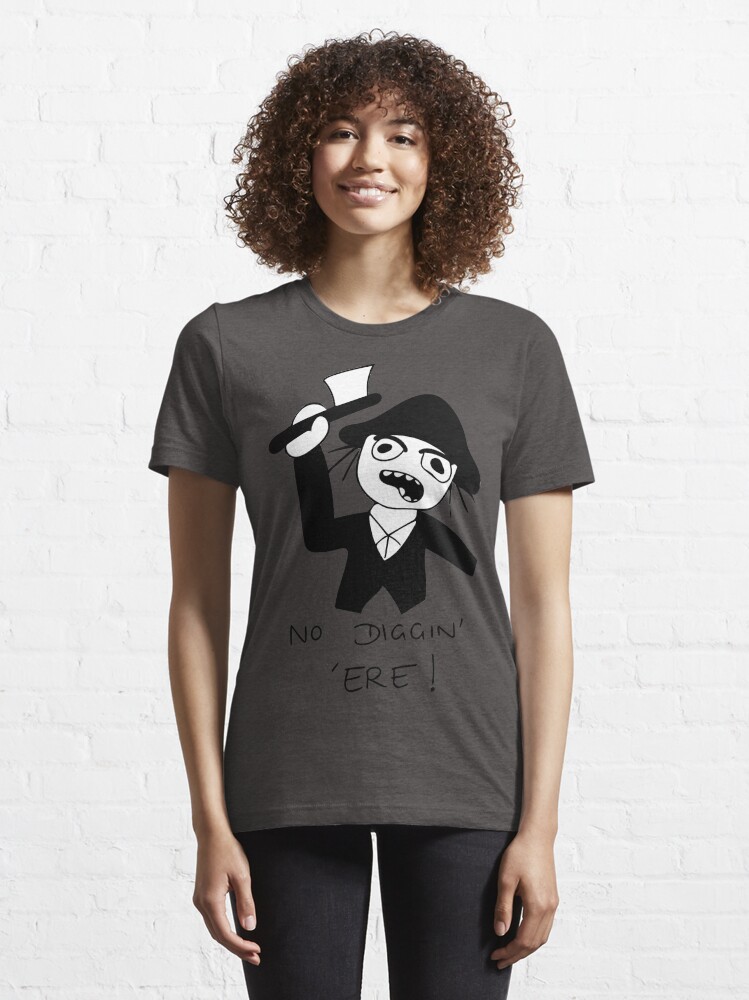 Thumbnail 6 of 7, Essential T-Shirt, No Diggin' 'Ere! designed and sold by webbiededge.