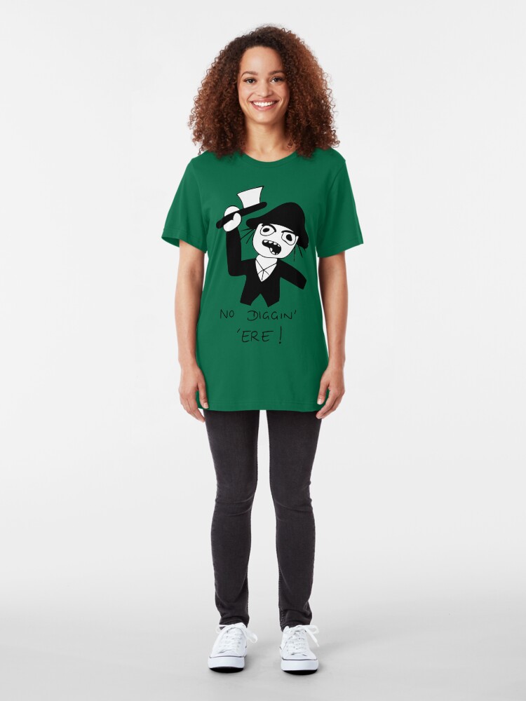 Alternate view of No Diggin' 'Ere! Slim Fit T-Shirt