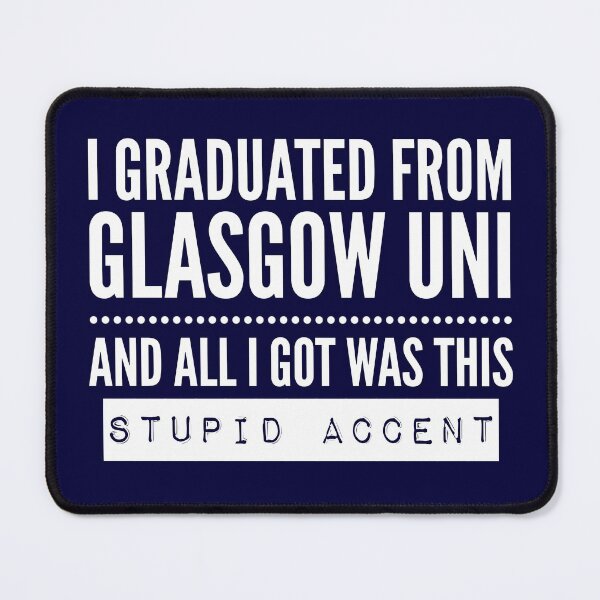 Item preview, Glasgow Uni Accent designed and sold by giftex.