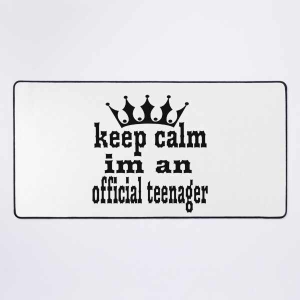 Item preview, KEEP CALM IM AN OFFICIAL TEENAGER. designed and sold by leicha.