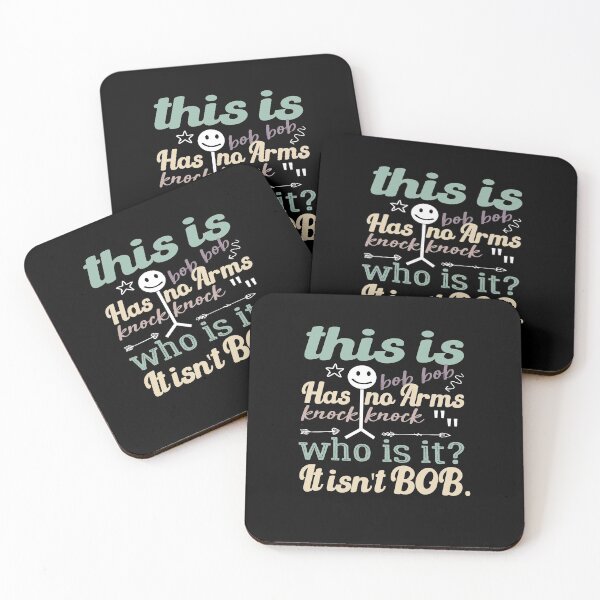 Item preview, This Is Bob Bob Has No Arms Knock Knock Who Is It ? It Isn't Bob Funny quote saying designed and sold by Brother's Clothing.