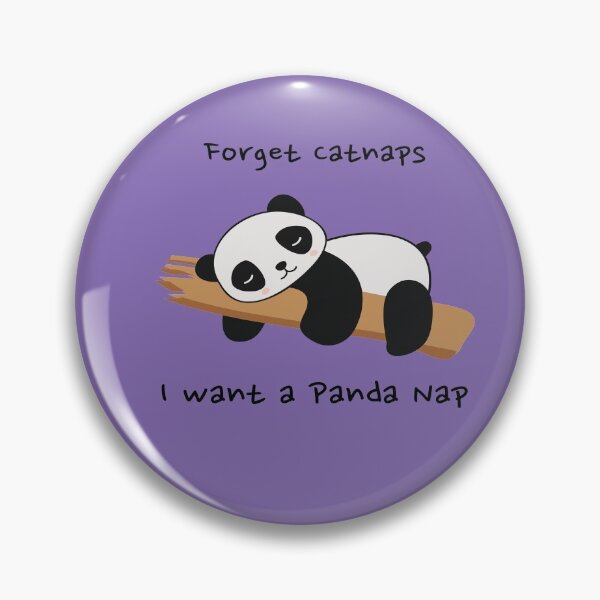 Item preview, Forget Catnaps I Want A Panda Nap designed and sold by LMcDs.
