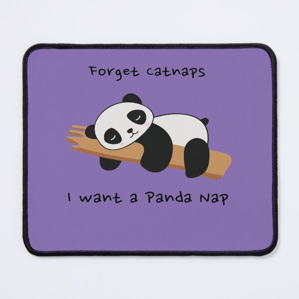 Item preview, Forget Catnaps I Want A Panda Nap designed and sold by LMcDs.