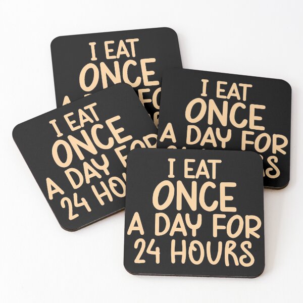 Item preview, I Eat Once A Day For 24 Hours - Sarcastic Funny Hilarious Present For Mom, Dad , Girlfriend Or Boyfriend designed and sold by Aymanclothings.