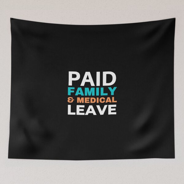 Item preview, paid family & medical leave designed and sold by cubic-shop.