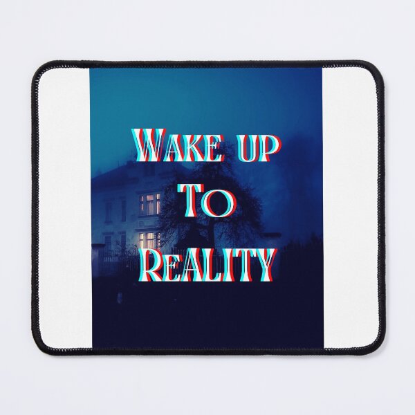 Item preview, Wake up to reality designed and sold by ShineAesthetic.