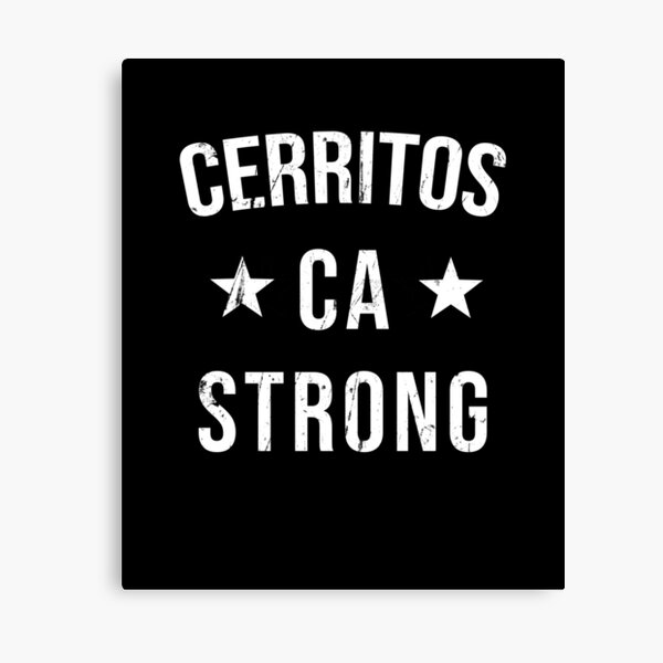 Cerritos CA Strong Hometown Souvenir Vacation California Canvas Print