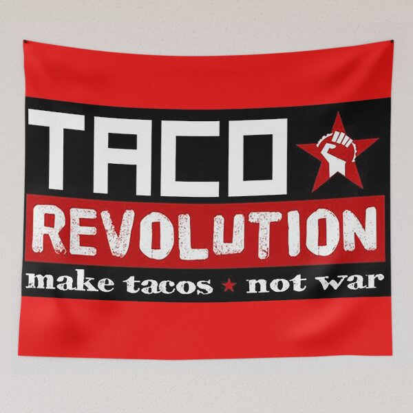Artikelvorschau, Taco, Taco-Revolution, Tacos nicht Krieg machen, Taco-Dienstag entworfen und verkauft von Nostrathomas66.