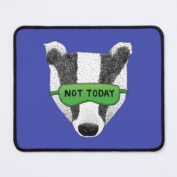 Item preview, Not Today Badger designed and sold by Martina Scott.