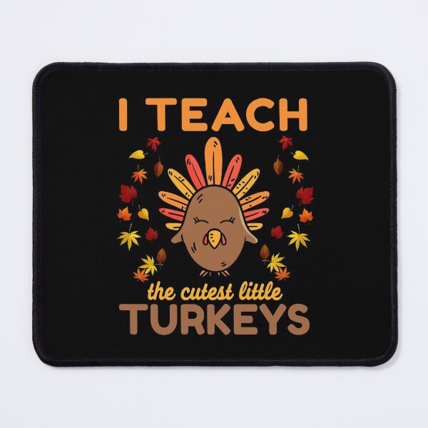 Item preview, I Teach The Cutest Little Turkeys Thankful Teacher designed and sold by cimibaka25.