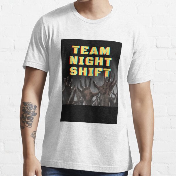 Graveyard Shift Night Worker Funny T-shirt
