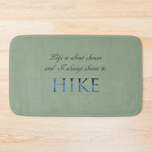 Item preview, Life is about Choices- Hike designed and sold by Whisperingpeaks.