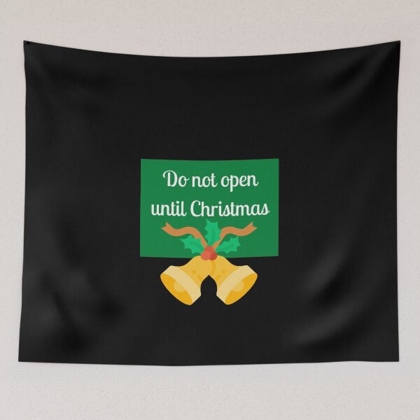 Item preview, Do Not Open Until Christmas Sticker designed and sold by Water Flick.
