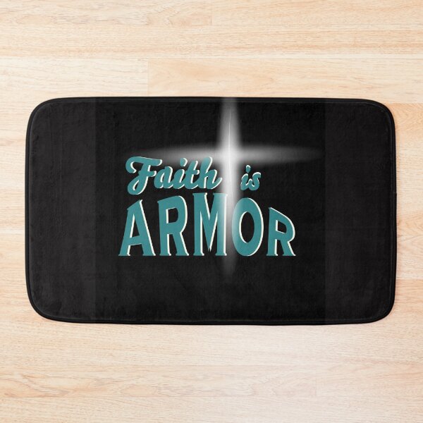 Item preview, Faith is Armor designed and sold by Plumtree81.