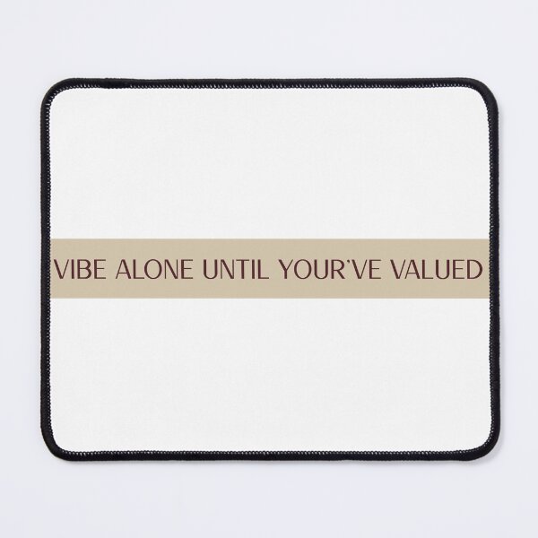 Item preview, vibe alone designed and sold by QuoteMeApp.