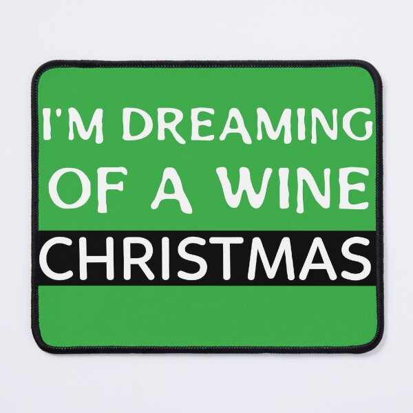 Item preview, I'M DREAMING OF A WINE CHRISTMAS designed and sold by BestCoolStuff.