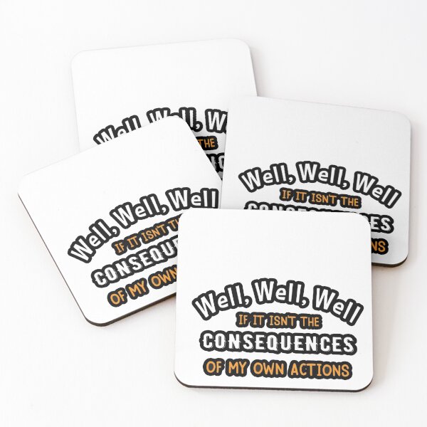 Item preview, THESE ARE THE CONSEQUENCES OF MY OWN ACTIONS STICKER AND SHIRT  designed and sold by Yodelcool.