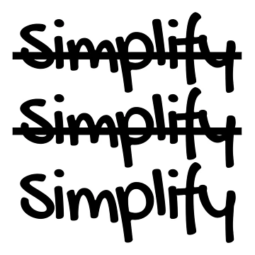 Artwork thumbnail, Simplify, Simplify, Simplify by TokyoDesigns