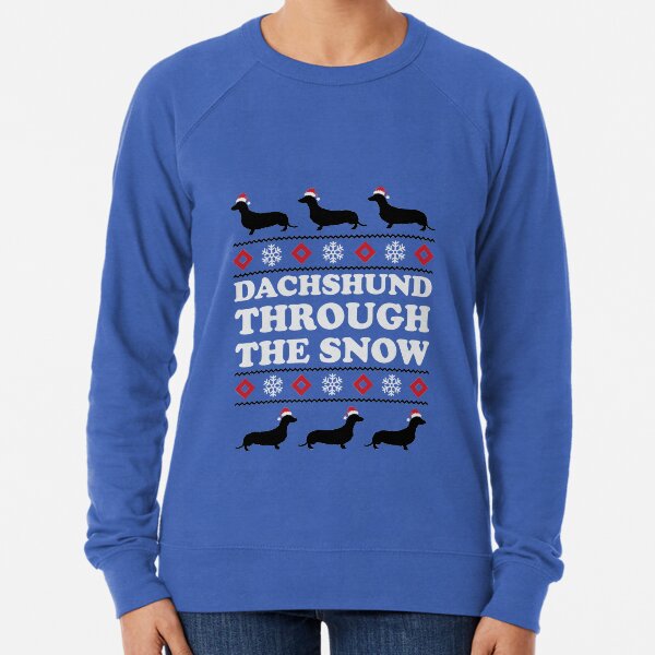 dachshund through the snow sweatshirt