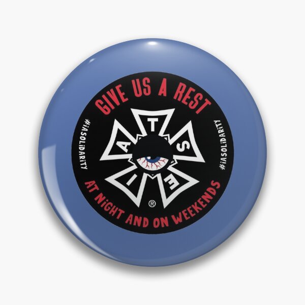 Item preview, IATSE Give Us A Rest At Night And On Weekends      designed and sold by SlayShop66.