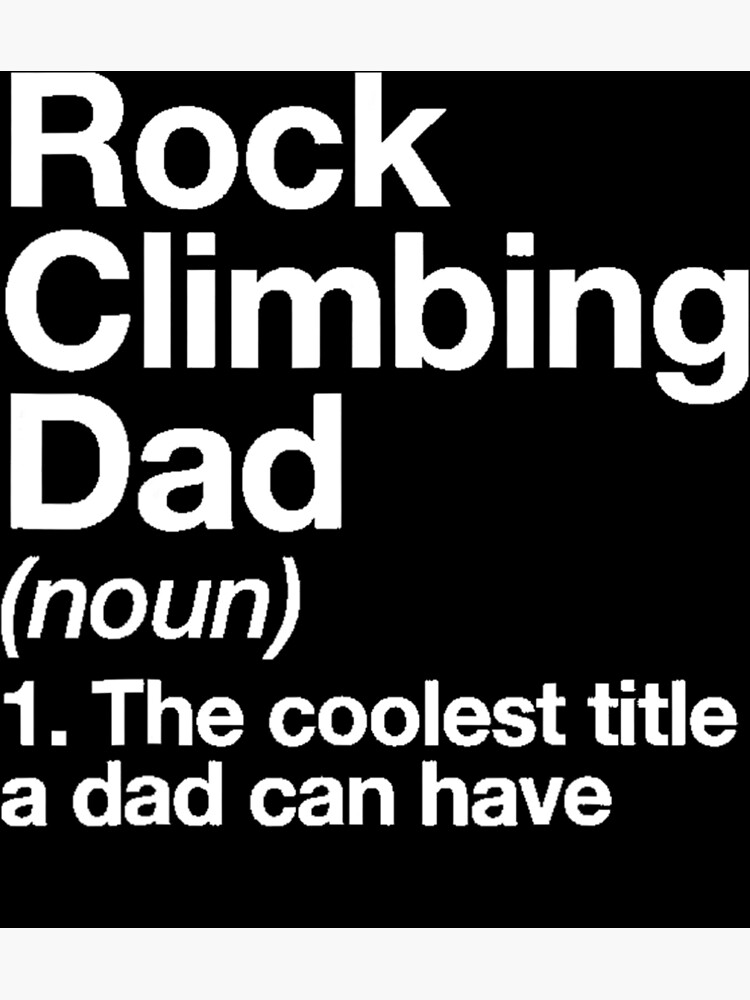 "Rock Climbing Dad Definition Funny Sports" Poster by FerdinandEngel