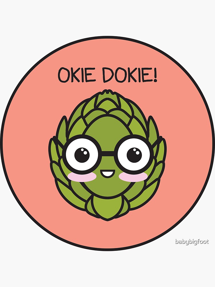 "Okie Dokie Artichokie" Sticker by babybigfoot Redbubble