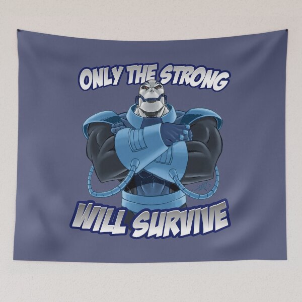 Item preview, Only the Strong Will Survive designed and sold by weaponx5203.