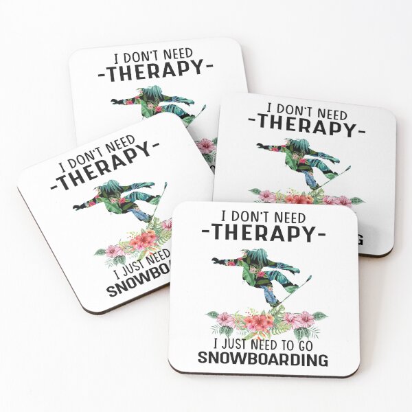 Item preview, I dont need threrapy - I just need to go Snowboarding designed and sold by luytkaka.