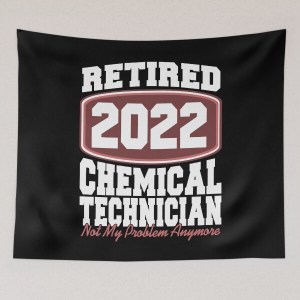 Item preview, Retired Chemical Technician 2022 not my Problem anymore designed and sold by NeXore.
