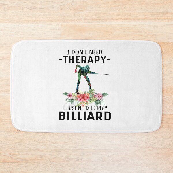 Item preview, I dont need threrapy - I just need to play Billiard designed and sold by luytkaka.