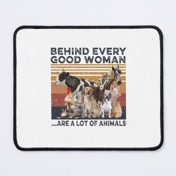 Item preview, Funny Behind Every Good Woman Are A Lot Of Animals designed and sold by fatboys.