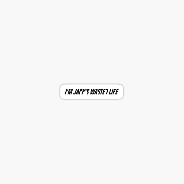 Item preview, I'm Jack's Wasted Life designed and sold by simbafabbri.